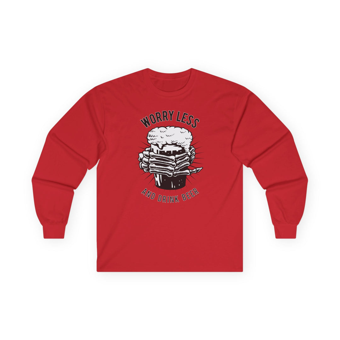 Worry Less and Drink Beer Long Sleeve Tee