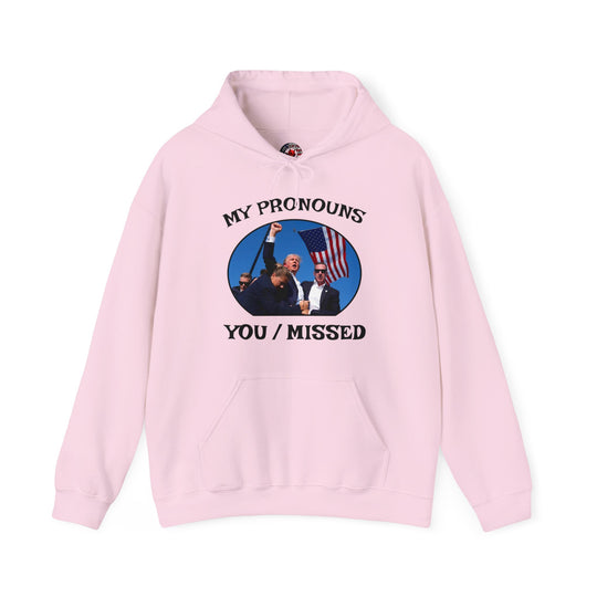 My Pronouns You/Missed Hooded Sweatshirt