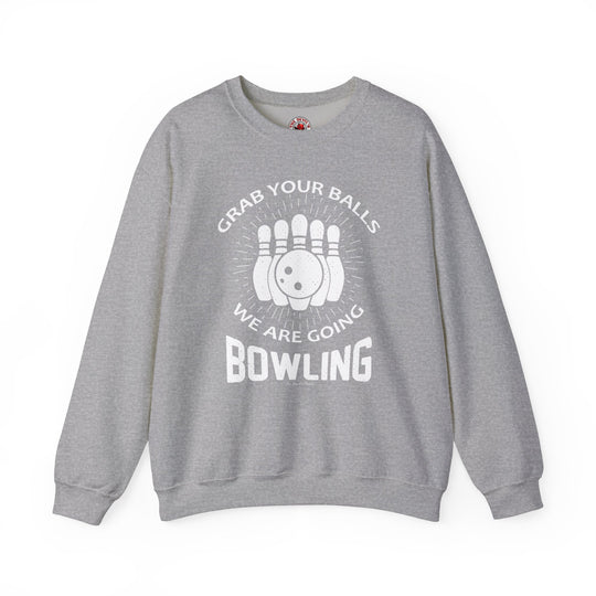 Grab Your Balls We Are Going Bowling Crewneck Sweatshirt