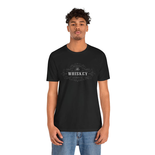 The Original Authentic Whiskey T-Shirt