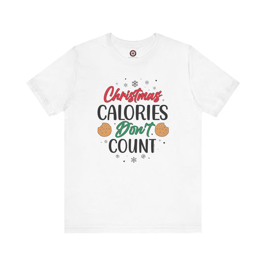 Christmas Calories Don't Count T-Shirt