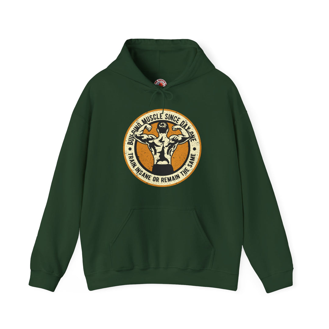 Building Muscle Since Day One Hooded Sweatshirt