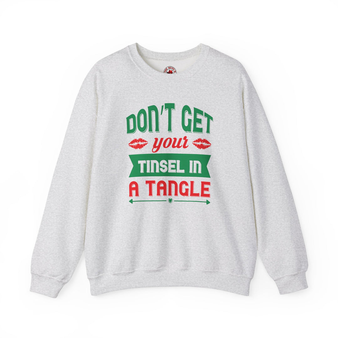 Don't Get Your Tinsel In A Tangle Crewneck Sweatshirt