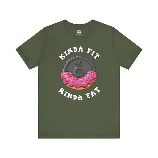 Kinda Fit, Kinda Fat T-Shirt