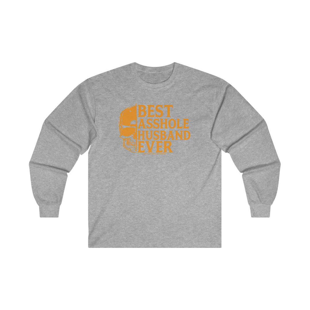 Best Asshole Husband Ever Long Sleeve Tee