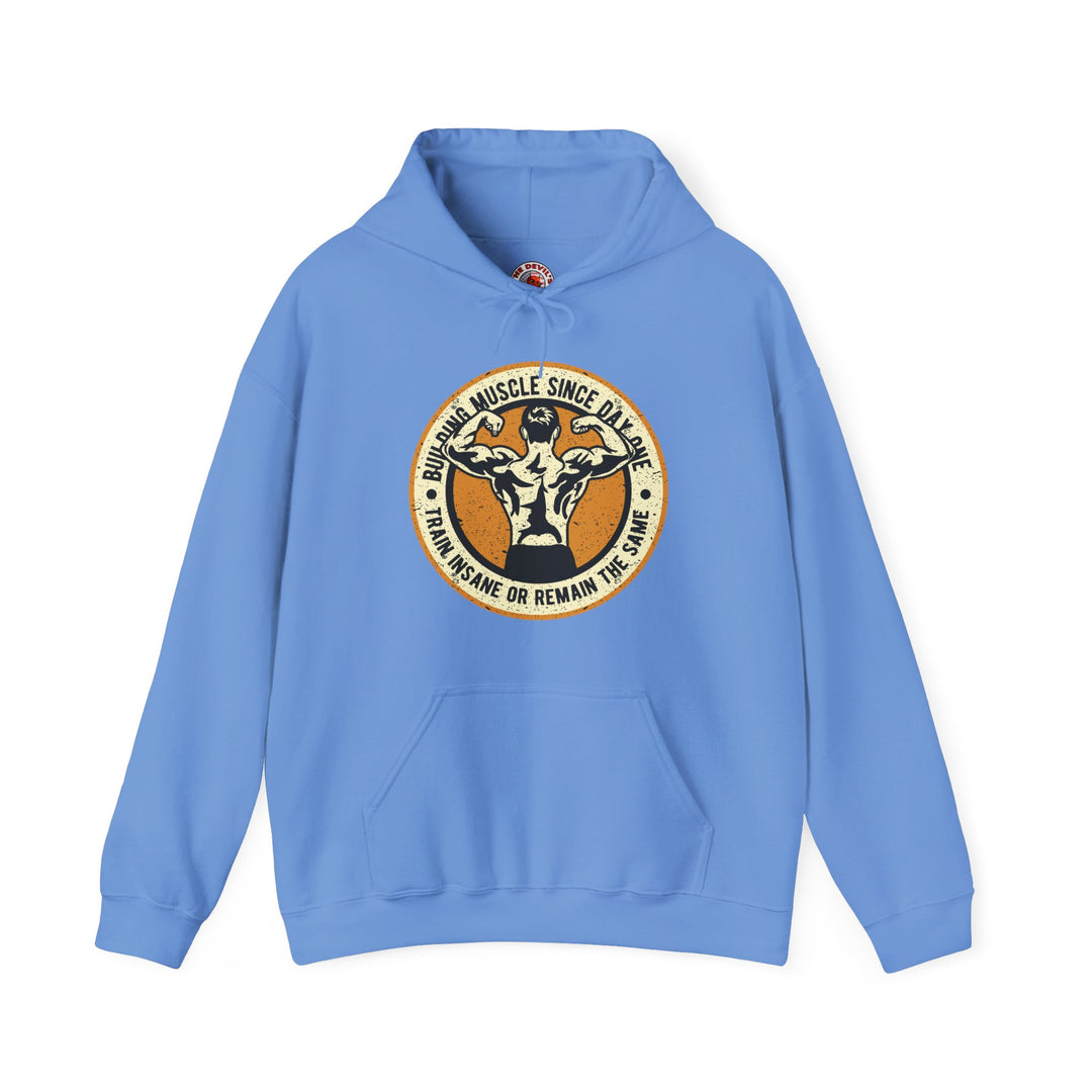 Building Muscle Since Day One Hooded Sweatshirt