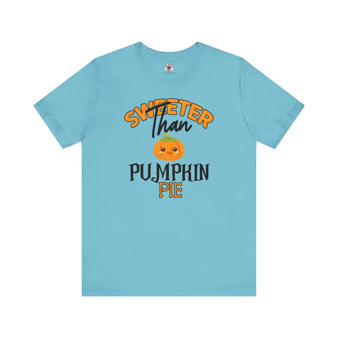 Sweeter Than Pumpkin Pie T-Shirt