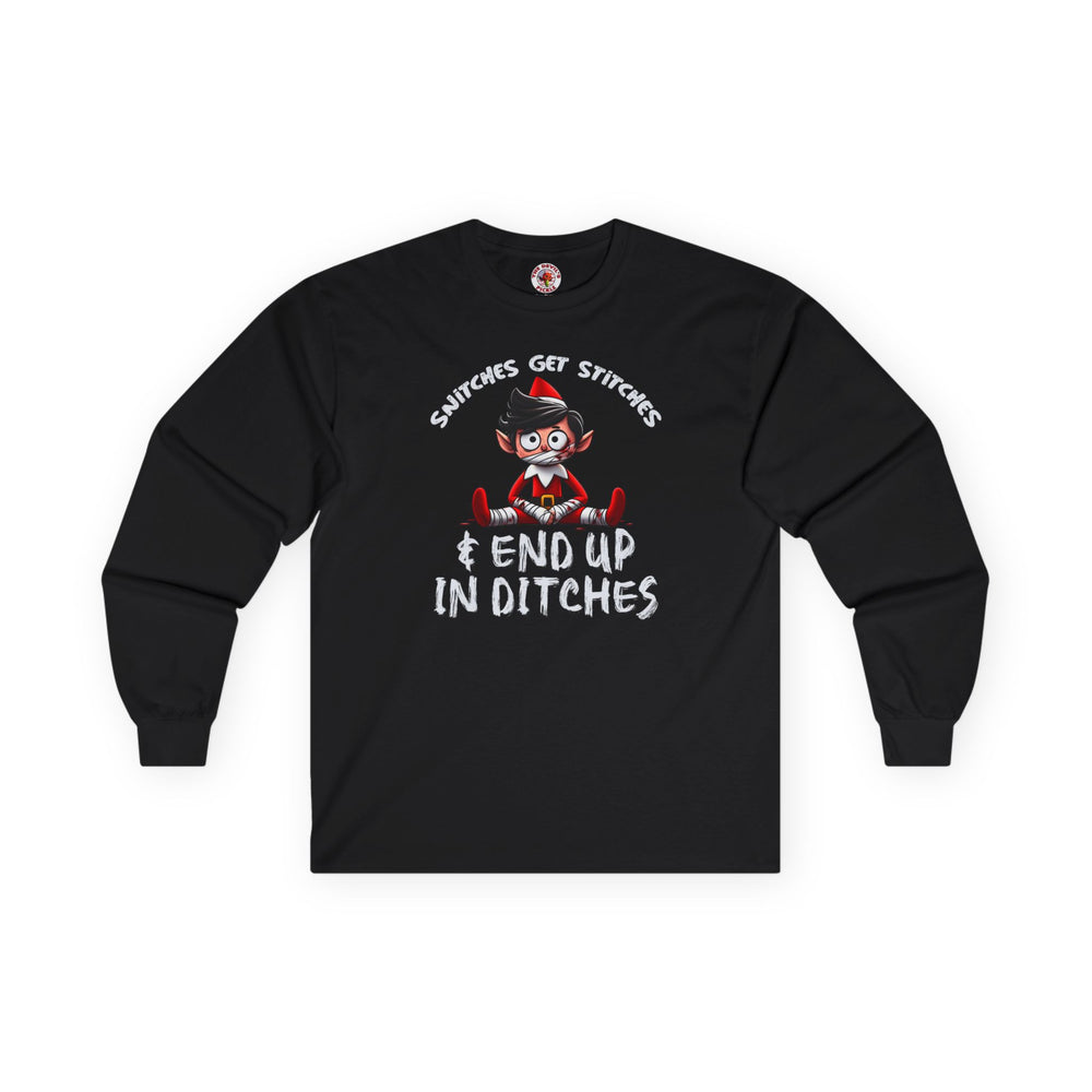 Snitches Get Stitches Long Sleeve Tee