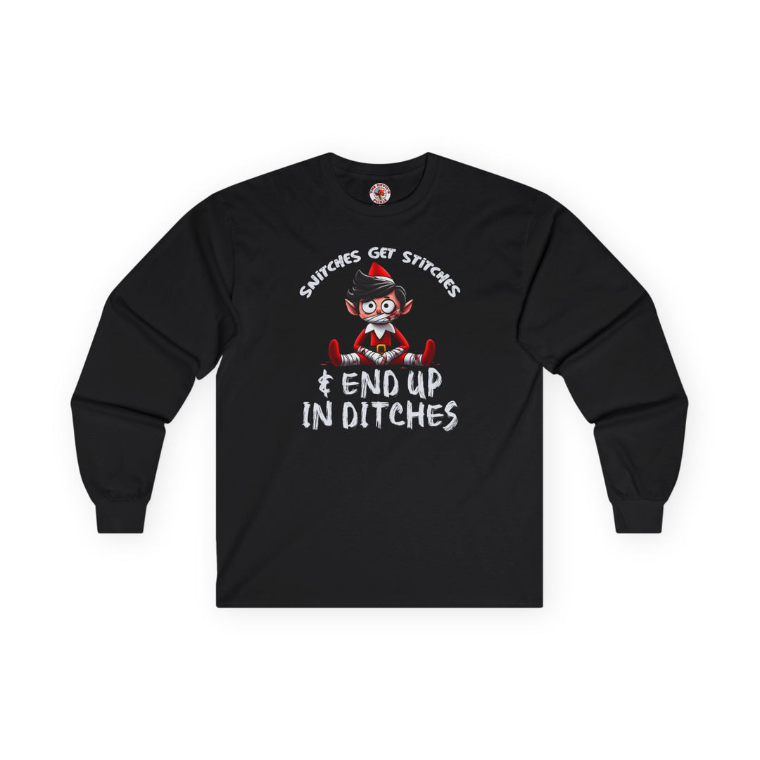 Snitches Get Stitches Long Sleeve Tee