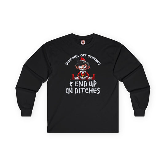 Snitches Get Stitches Long Sleeve Tee