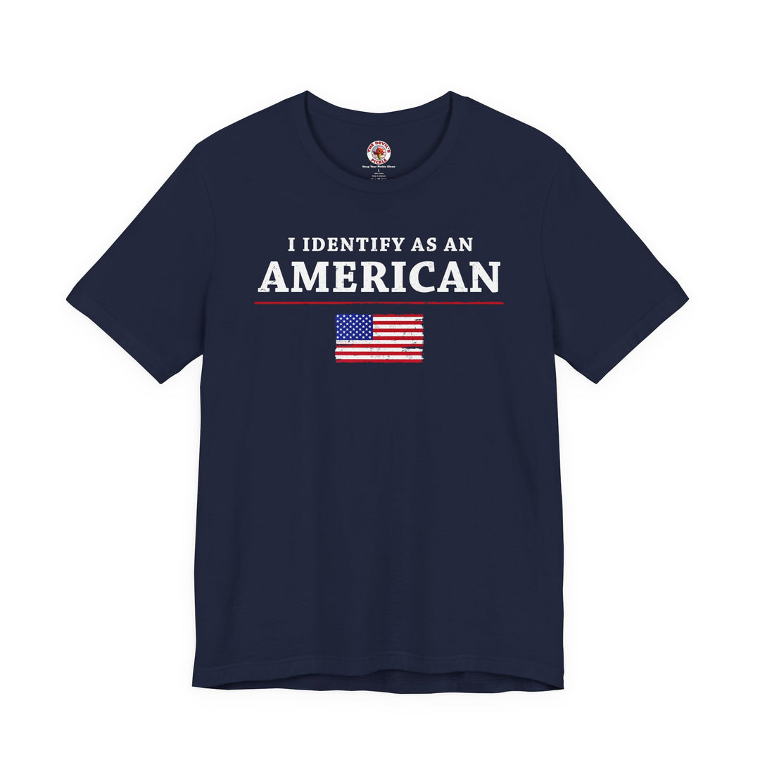 I Identify As An American T-Shirt