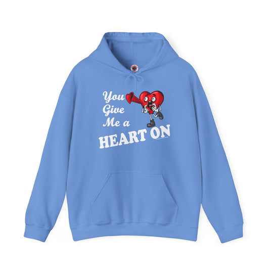 You Give Me A Heart On Hooded Sweatshirt