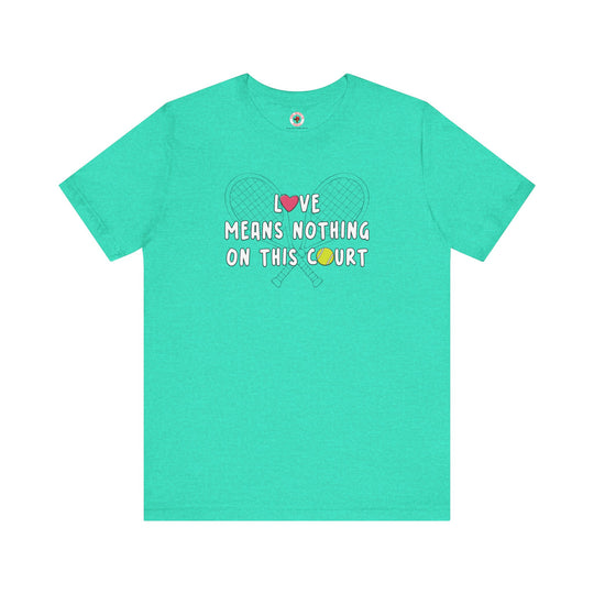 Love Means Nothing T-Shirt