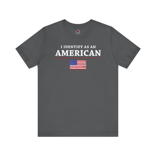 I Identify As An American T-Shirt