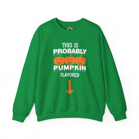 This is Probably Pumpkin Flavored Crewneck Sweatshirt