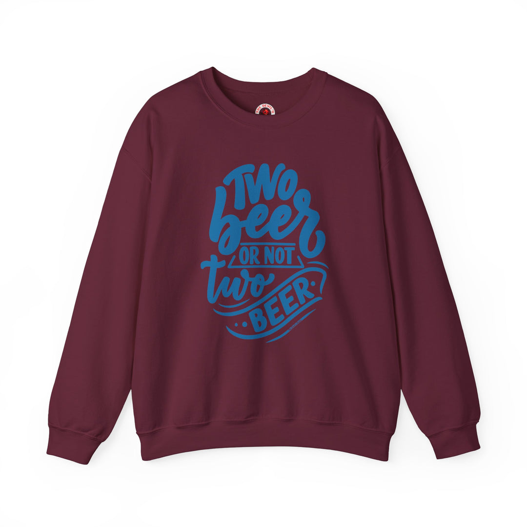 Two Beer or Not Two Beer Crewneck Sweatshirt