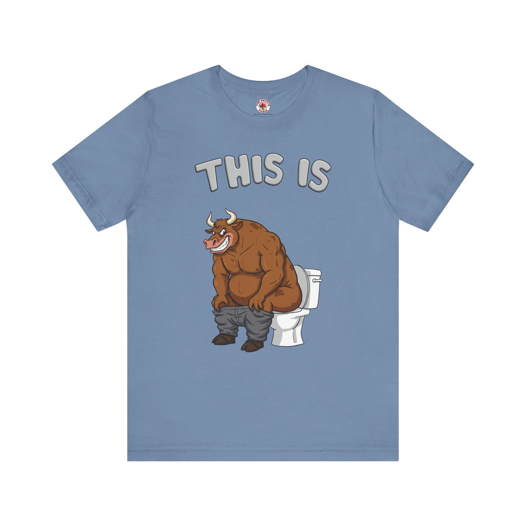 This Is Bullshit T-Shirt
