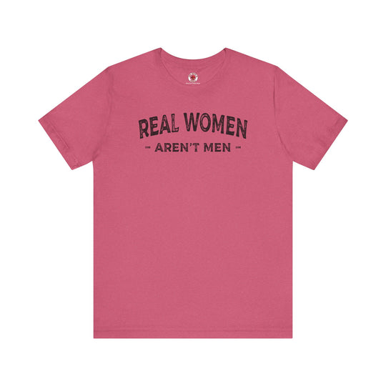 Real Women Aren't Men T-Shirt