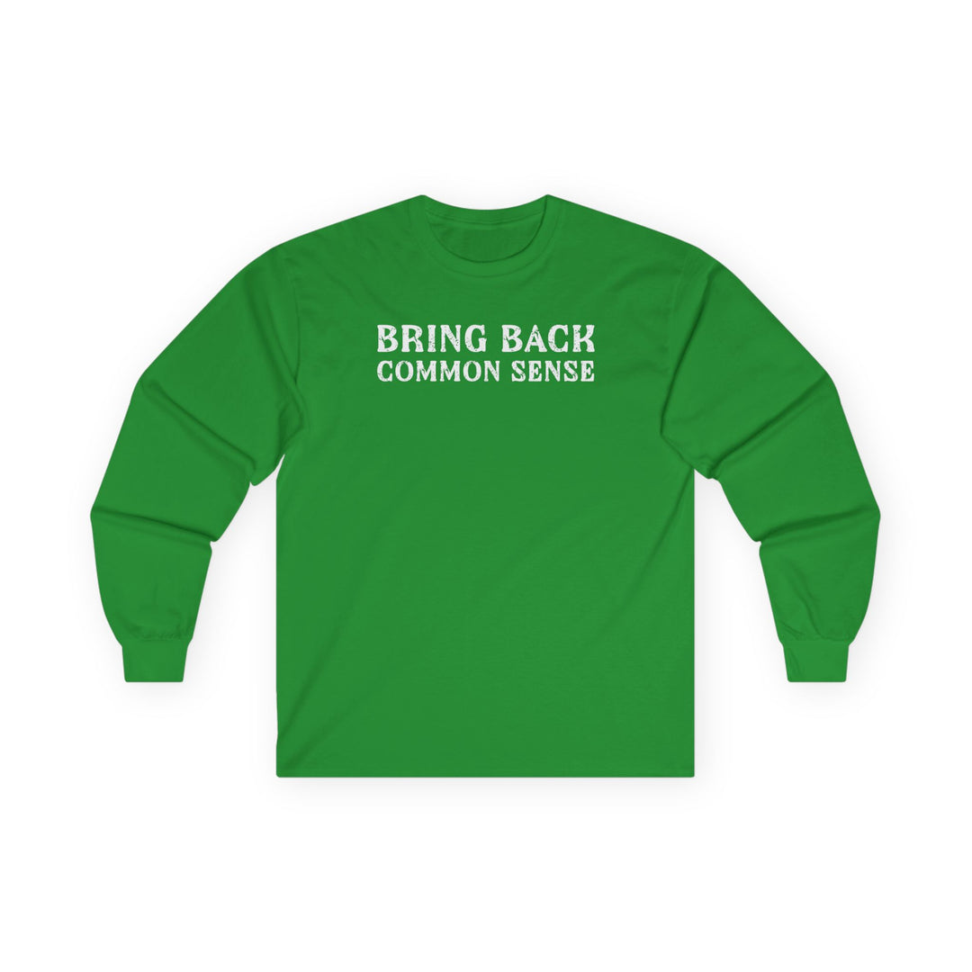 Bring Back Common Sense Long Sleeve Tee