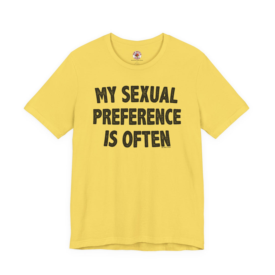 My Sexual Preference Is Often T-Shirt