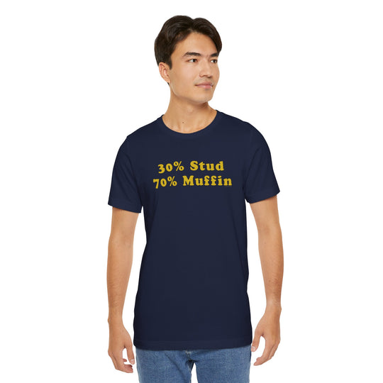 30% Stud 70% Muffin T-Shirt