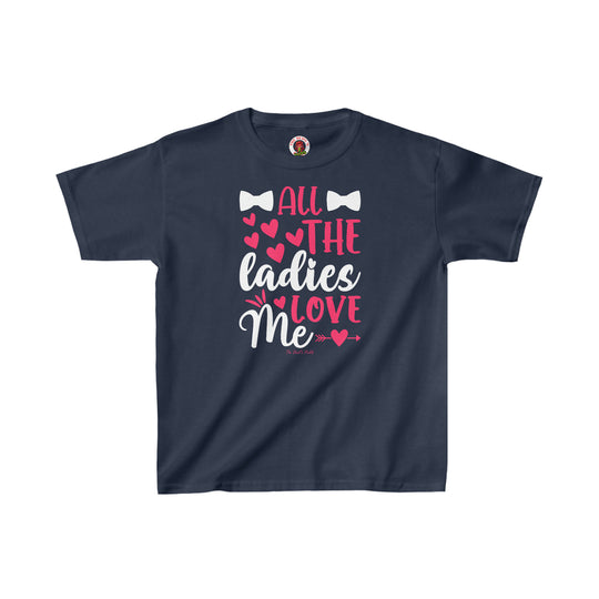 All The Ladies Love Me Kids Tee