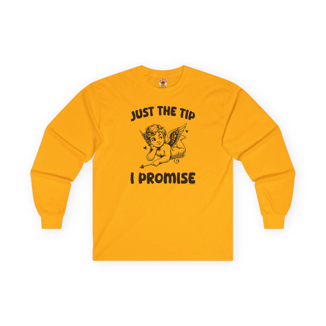 Just The Tip I Promise V-Day Long Sleeve Tee