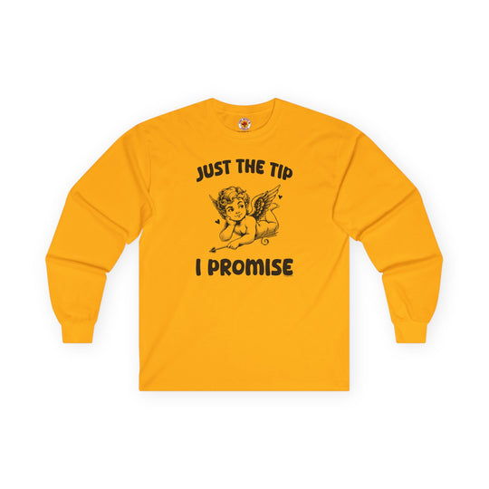 Just The Tip I Promise V-Day Long Sleeve Tee