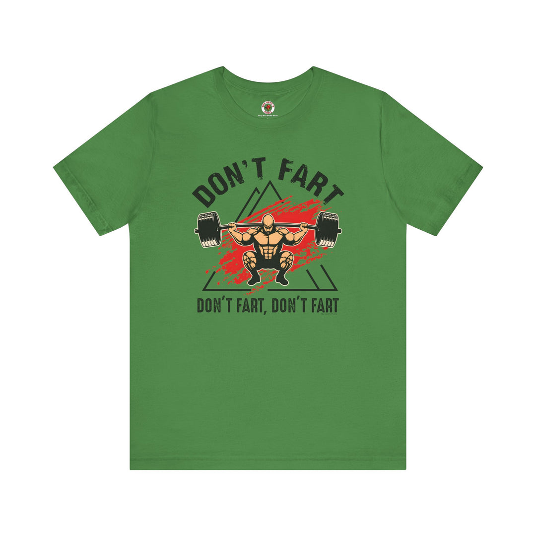 Don't Fart T-Shirt