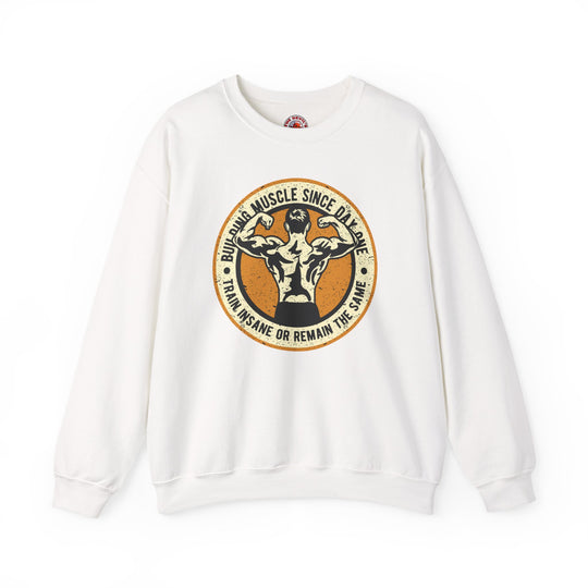 Building Muscle Since Day One Crewneck Sweatshirt