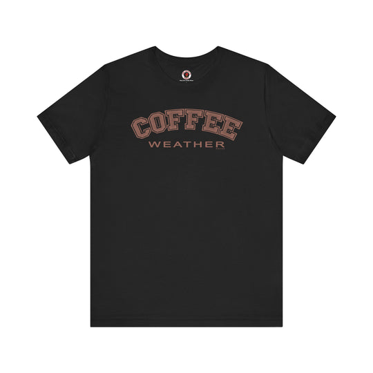 Coffee Weather T-Shirt