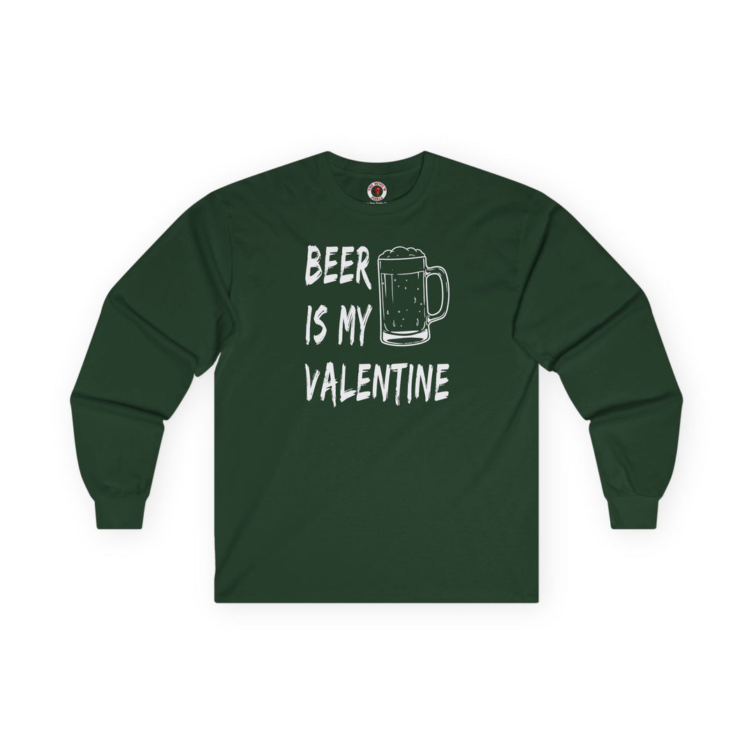 Beer Is My Valentine Long Sleeve Tee