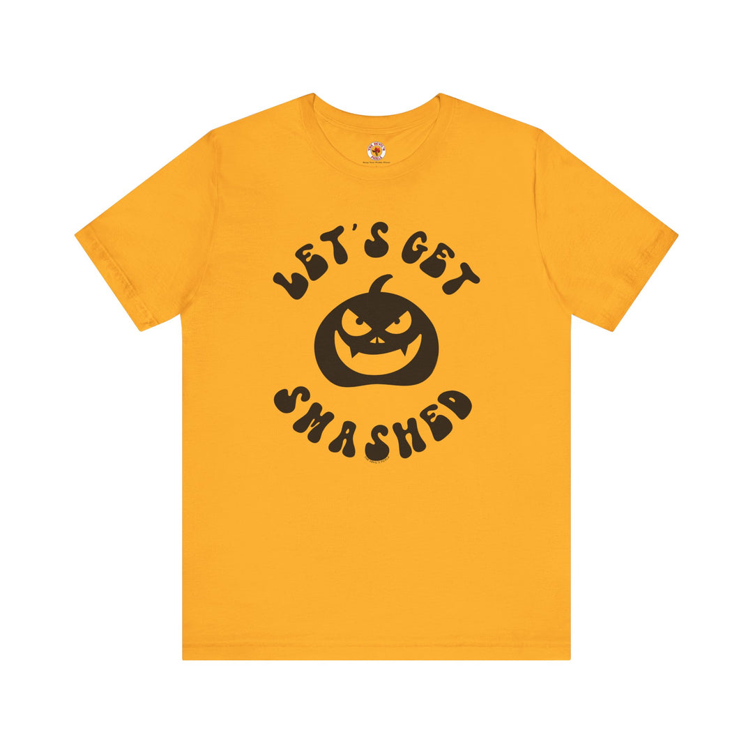 Let's Get Smashed T-Shirt