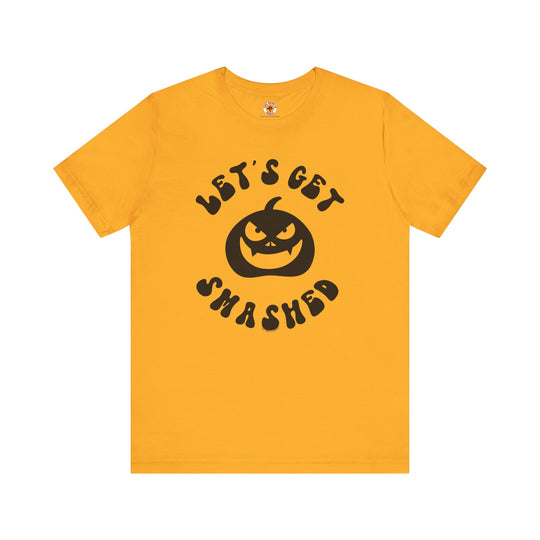 Let's Get Smashed T-Shirt