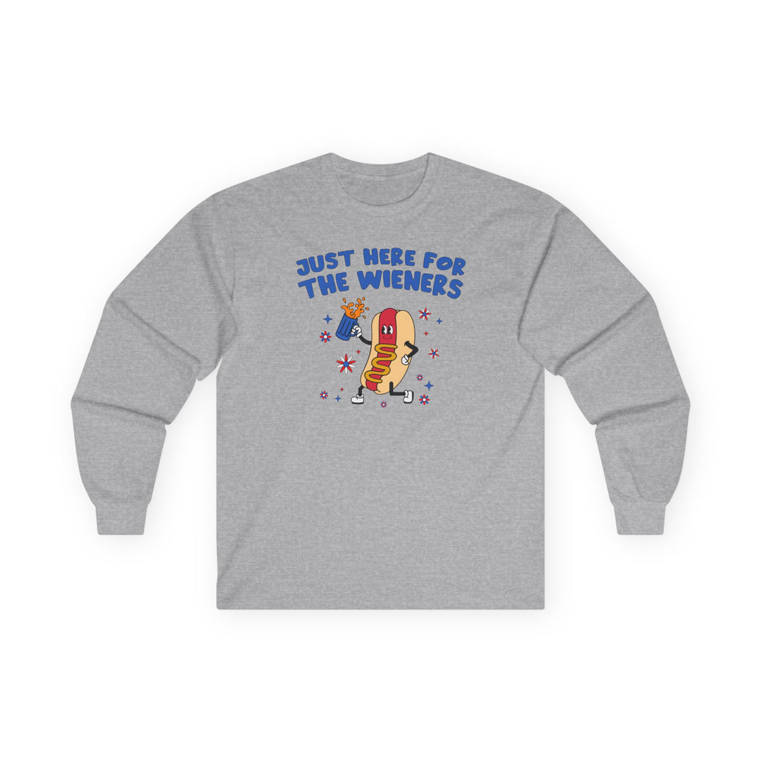 Just Here For The Wieners Long Sleeve Tee