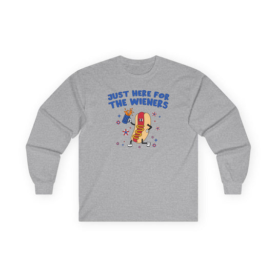 Just Here For The Wieners Long Sleeve Tee