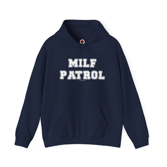 MILF Patrol Hooded Sweatshirt