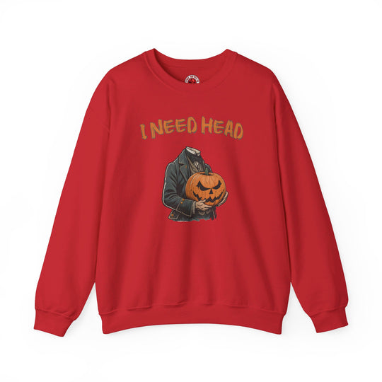 I Need Head Crewneck Sweatshirt