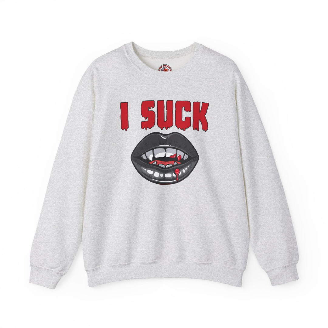 I Suck Crewneck Sweatshirt