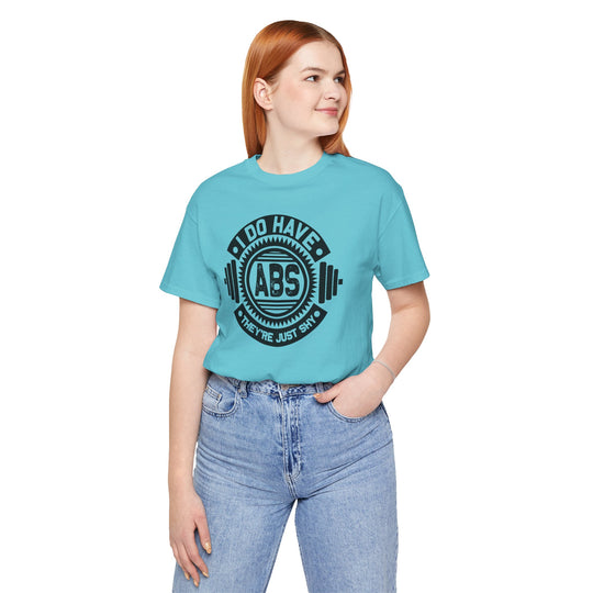 I Do Have Abs T-Shirt