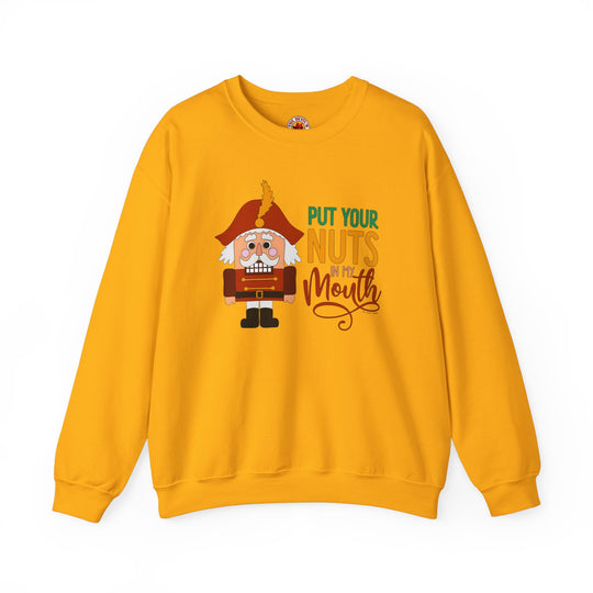 Put Your Nuts In My Mouth Crewneck Sweatshirt