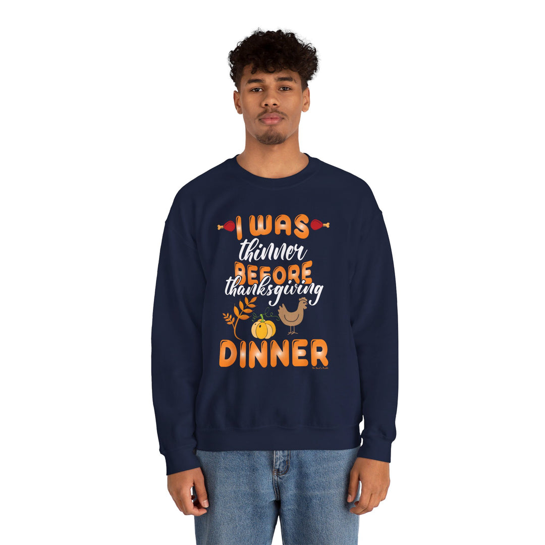 I Was Thinner Before Thanksgiving Dinner Crewneck Sweatshirt