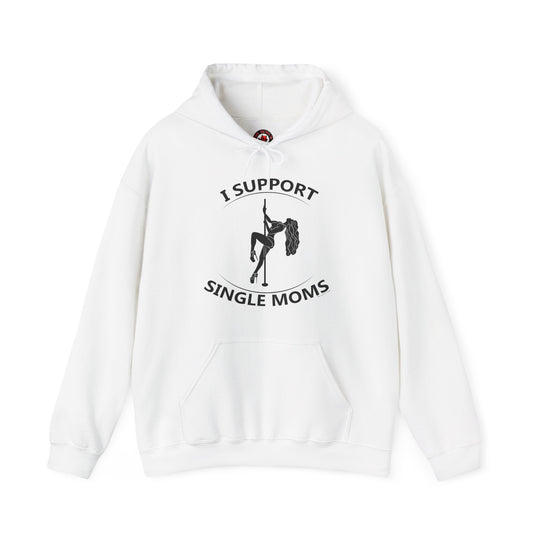 I Support Single Moms Hooded Sweatshirt