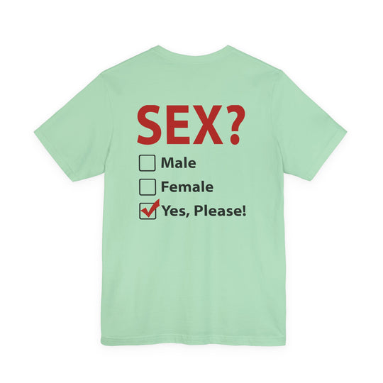 Sex? Yes, Please T-Shirt
