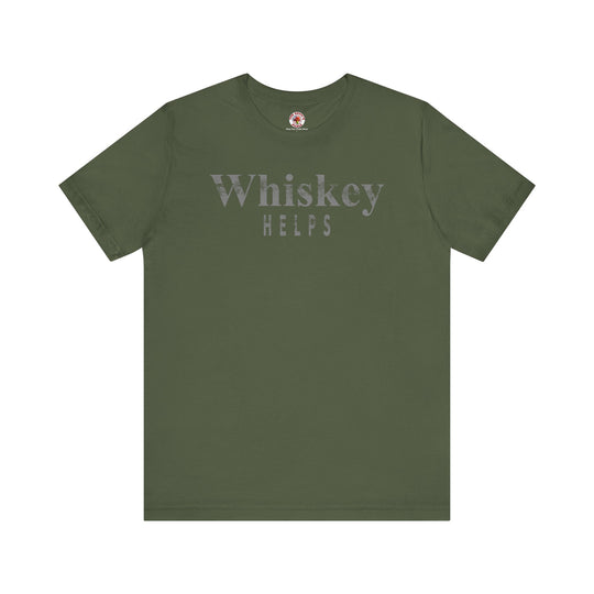 Whiskey Helps T-Shirt