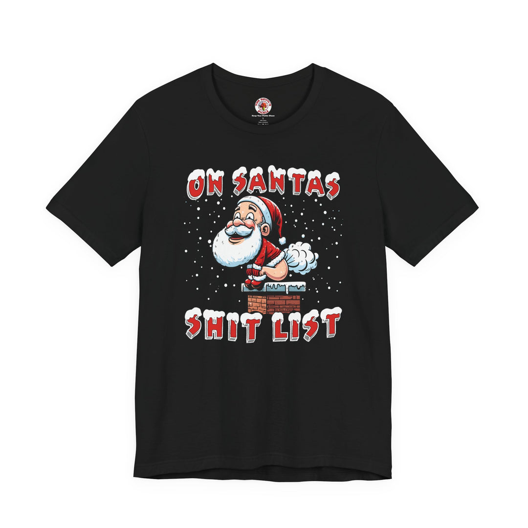 On Santa's Shit List T-Shirt