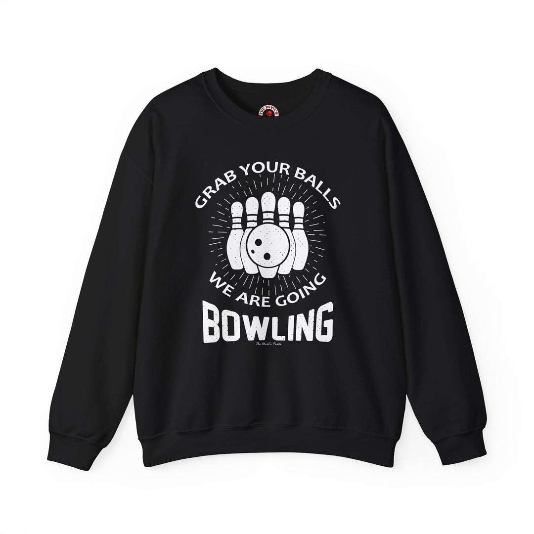 Grab Your Balls We Are Going Bowling Crewneck Sweatshirt