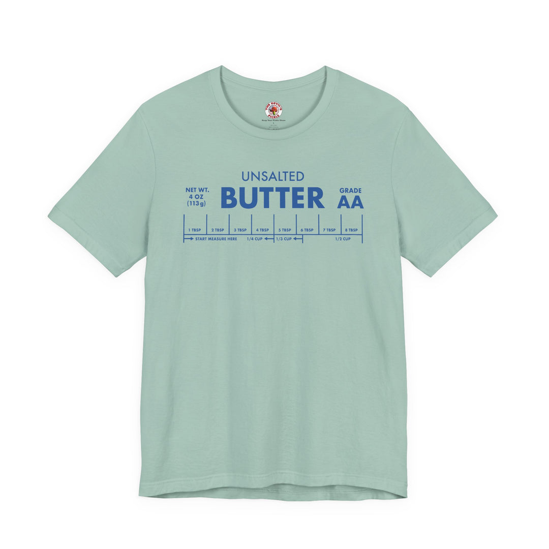 Unsalted Butter T-Shirt