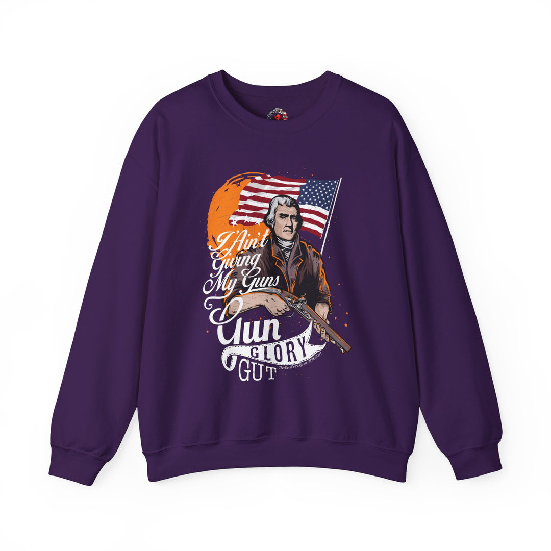 I Ain't Giving My Guns Crewneck Sweatshirt