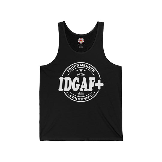 Proud Member of The IDGAF+ Community Tank Top